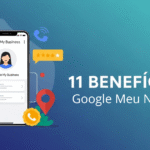 Google Meu Negócio - 11 benefícios essenciais para empresas locais em 2025